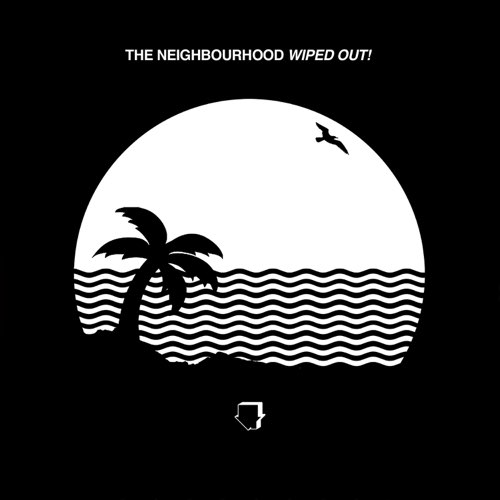 The Neighbourhood - Wiped Out