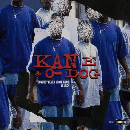 VL Deck & YoungBoy NBA - Kane & O-Dog