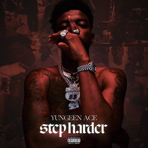 ALBUM: Yungeen Ace - Step Harder ALBUM: Yungeen Ace - Step Harder