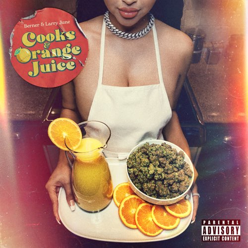 Berner & Larry June - Cooks & Orange Juice