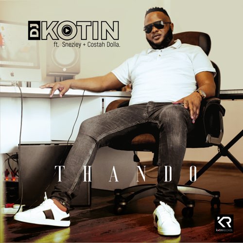 DJ Kotin - Thando - Single (feat. Sneziey & Costah Dolla)
