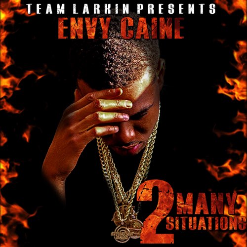 Album: ENVY CAINE - 2 Many Situations