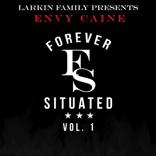 ENVY CAINE - Forever Situated Vol.1