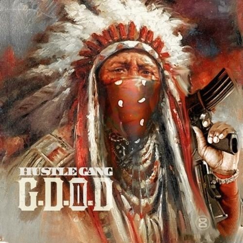 Hustle Gang - Hustle Gang Presents G.D.O.D. 2