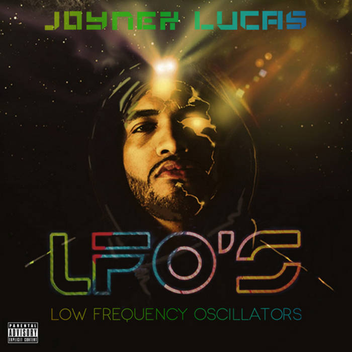 Joyner Lucas - LFO's (Low Frequency Oscillators)