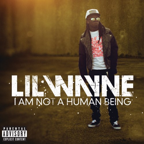 ALBUM: Lil Wayne – I Am Not a Human Being