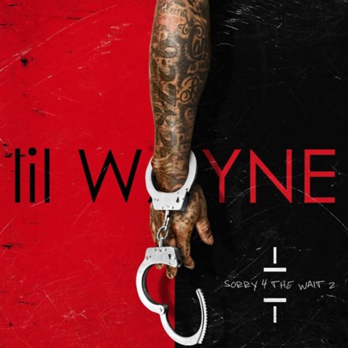 Lil Wayne - Sorry 4 the Wait 2