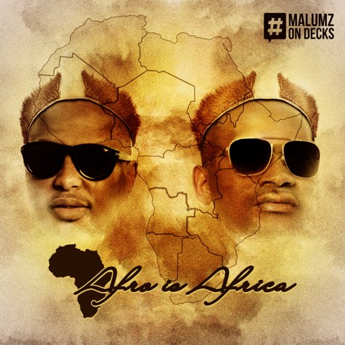 Malumz on Decks - Afro Is Africa