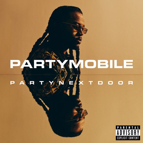 Album: PARTYNEXTDOOR - PARTYMOBILE Album: PARTYNEXTDOOR - PARTYMOBILE