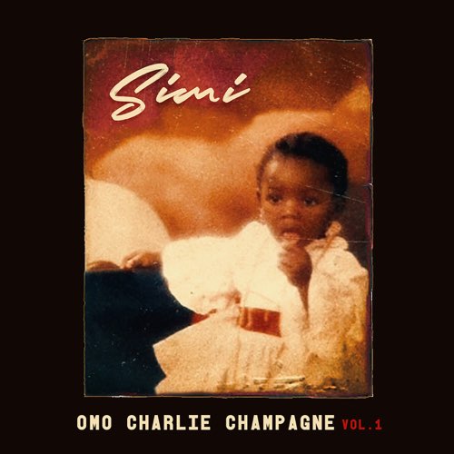 Simi - Omo Charlie Champagne, Vol. 1