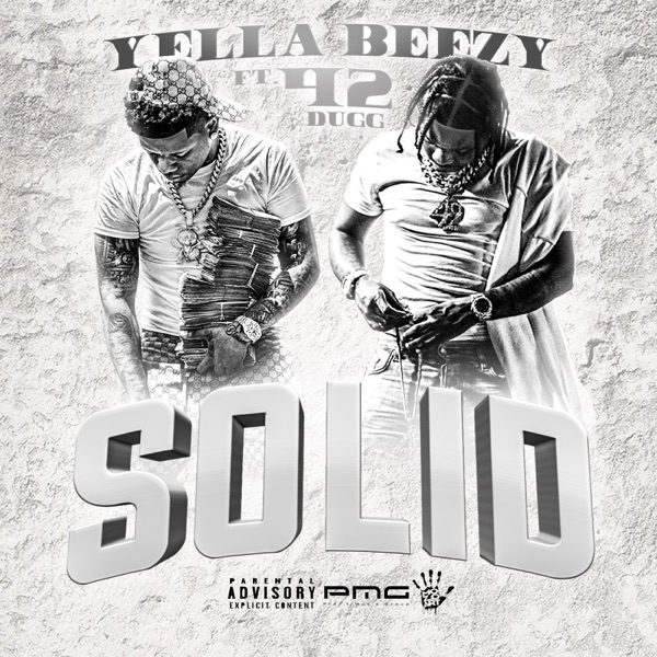 Yella Beezy - Solid (feat. 42 Dugg) Yella Beezy - Solid (feat. 42 Dugg)