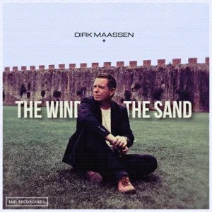 Dirk Maassen - The Wind and the Sand