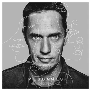 Album: Grand Corps Malade - Mesdames Album: Grand Corps Malade - Mesdames