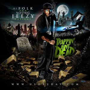 Jeezy - Trappin' Ain't Dead