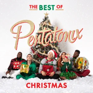 Album: Pentatonix - The Best of Pentatonix Christmas Album: Pentatonix - The Best of Pentatonix Christmas