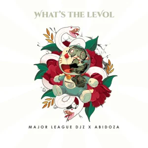 Major League Djz & Abidoza - What's The Levol