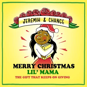 Chance the Rapper & Jeremih - Merry Christmas Lil Mama: The Gift That Keeps on Giving Chance the Rapper & Jeremih - Merry Christmas Lil Mama: The Gift That Keeps on Giving
