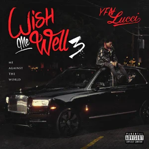 YFN Lucci - Wish Me Well 3