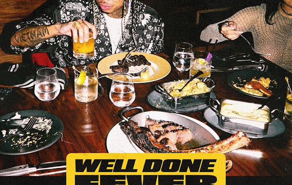 Album: Tyga – Well Done Fever Album: Tyga – Well Done Fever