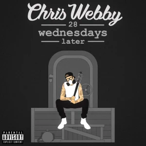 Album: Chris Webby – 28 Wednesdays Later Album: Chris Webby – 28 Wednesdays Later