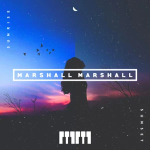 Album: Marshall Marshall – Sunset Sunrise Album: Marshall Marshall – Sunset Sunrise