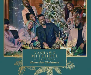 Vashawn Mitchell - Home for Christmas - EP Vashawn Mitchell – Home for Christmas – EP