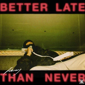 Febuary – Better Late Than Never – EP Febuary – Better Late Than Never – EP