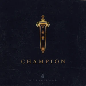 champion worshipmob champion worshipmob