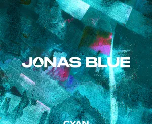 EP: Jonas Blue – Cyan