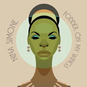 fodder on my wings nina simone fodder on my wings nina simone