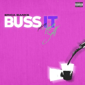 buss it feat. travis scott single erica banks buss it feat. travis scott single erica banks