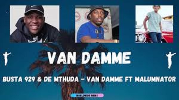 busta 929 – van damme ft. malumnator de mthuda busta 929 – van damme ft. malumnator de mthuda