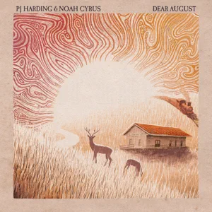 dear august single p.j. harding noah cyrus dear august single p.j. harding noah cyrus