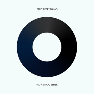 fred everything – alone together fred everything – alone together