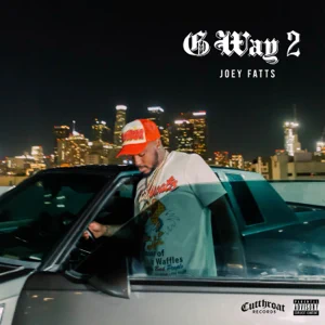 g way 2 joey fatts g way 2 joey fatts