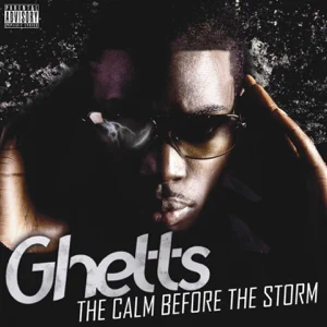 Album: Ghetts - The Calm Before the Storm ghetts the calm before the storm