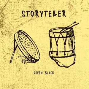 given black – story teller given black – story teller