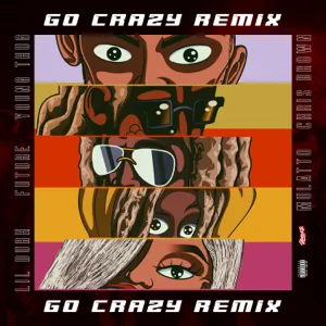 go crazy remix feat. future lil durk mulatto single chris brown young thug go crazy remix feat. future lil durk mulatto single chris brown young thug