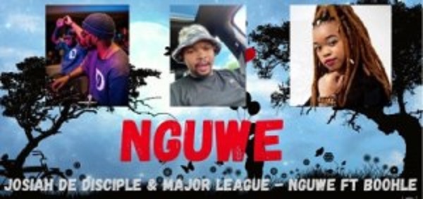 josiah de disciple – nguwe ft. boohle major league djz josiah de disciple – nguwe ft. boohle major league djz