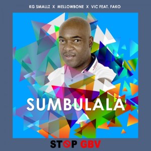 kg smallz mellowbone vic sa fako – sumbulala stop gbv kg smallz mellowbone vic sa fako – sumbulala stop gbv