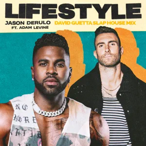 lifestyle feat. adam levine david guetta slap house mix single jason derulo lifestyle feat. adam levine david guetta slap house mix single jason derulo