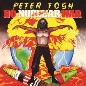 Album: Peter Tosh - No Nuclear War no nuclear war peter tosh