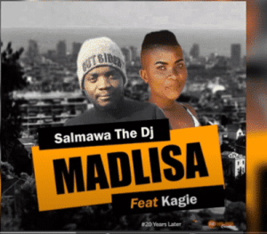 salmawa the dj – madlisa ft. kagie salmawa the dj – madlisa ft. kagie