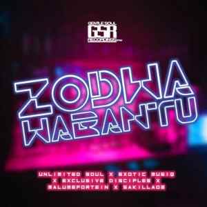 unlimited soul – zodwa wabantu ft. exclusive disciples exotic musiq malumefortein sakilla03 unlimited soul – zodwa wabantu ft. exclusive disciples exotic musiq malumefortein sakilla03