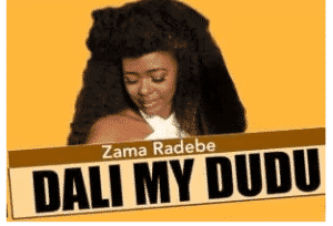 zama radebe – dali my dudu zama radebe – dali my dudu