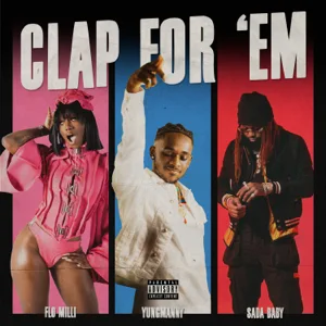 clap for em feat. flo milli sada baby single yungmanny clap for em feat. flo milli sada baby single yungmanny