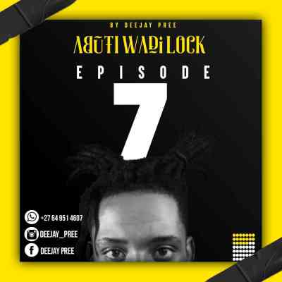 deejay pree – abuti wadi lock episode 7 mix deejay pree – abuti wadi lock episode 7 mix