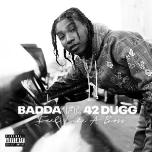 feel like a boss feat. 42 dugg single badda td feel like a boss feat. 42 dugg single badda td