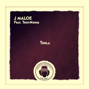 j maloe – thula ft. troymusiq j maloe – thula ft. troymusiq
