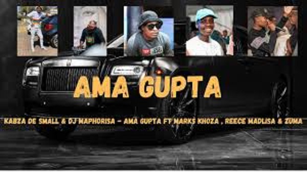 kabza de small – ama gupta ft. marks khoza dj maphorisa reece madlisa zuma kabza de small – ama gupta ft. marks khoza dj maphorisa reece madlisa zuma